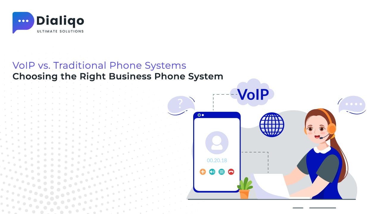 VoIP vs. Traditional Phone Systems – Choosing the Right Business Phone System