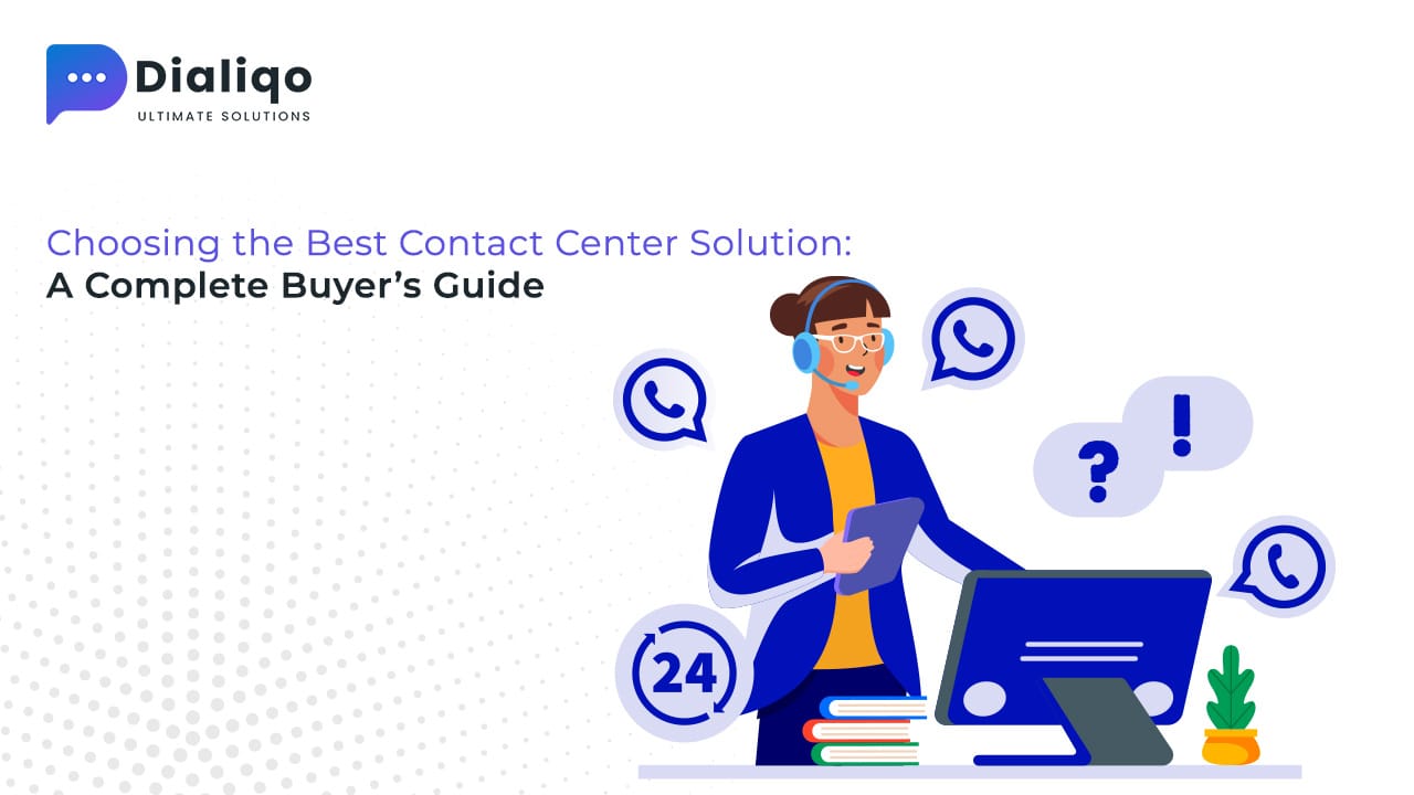 Choosing the Best Contact Center Solution A Complete Buyer’s Guide