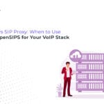 SIP Trunking vs SIP Proxy - Kamailio vs OpenSIPS